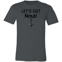 LET'S GET NAUTI - Short-Sleeve T-Shirt