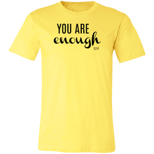 YOU ARE ENOUGH -  Short-Sleeve T-Shirt