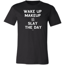 SLAY THE DAY -  Short-Sleeve T-Shirt