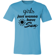 GIRLS JUST WANNA HAVE SUN -  Short-Sleeve T-Shirt