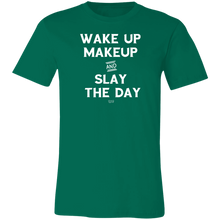 SLAY THE DAY -  Short-Sleeve T-Shirt