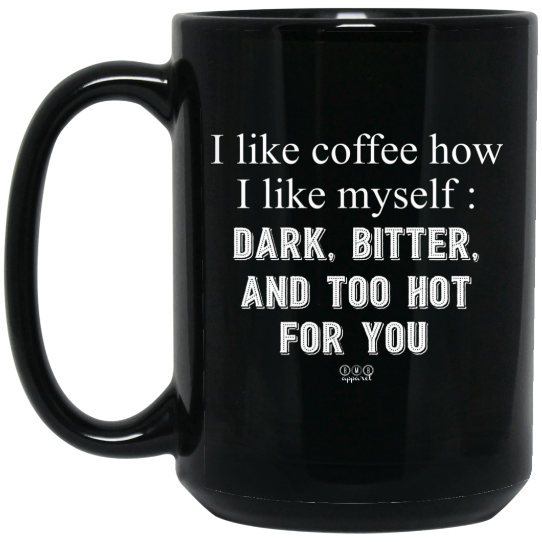 I LIKE MY COFFEE - 15 oz. Black Mug