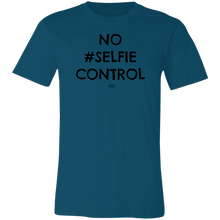 NO SELFIE CONTROL - Short-Sleeve T-Shirt