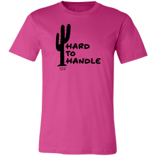 HARD TO HANDLE -  Short-Sleeve T-Shirt