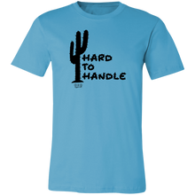 HARD TO HANDLE -  Short-Sleeve T-Shirt