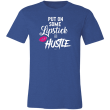 PUT ON SOME LIPSTICK AND HUSTLE - Short-Sleeve T-Shirt