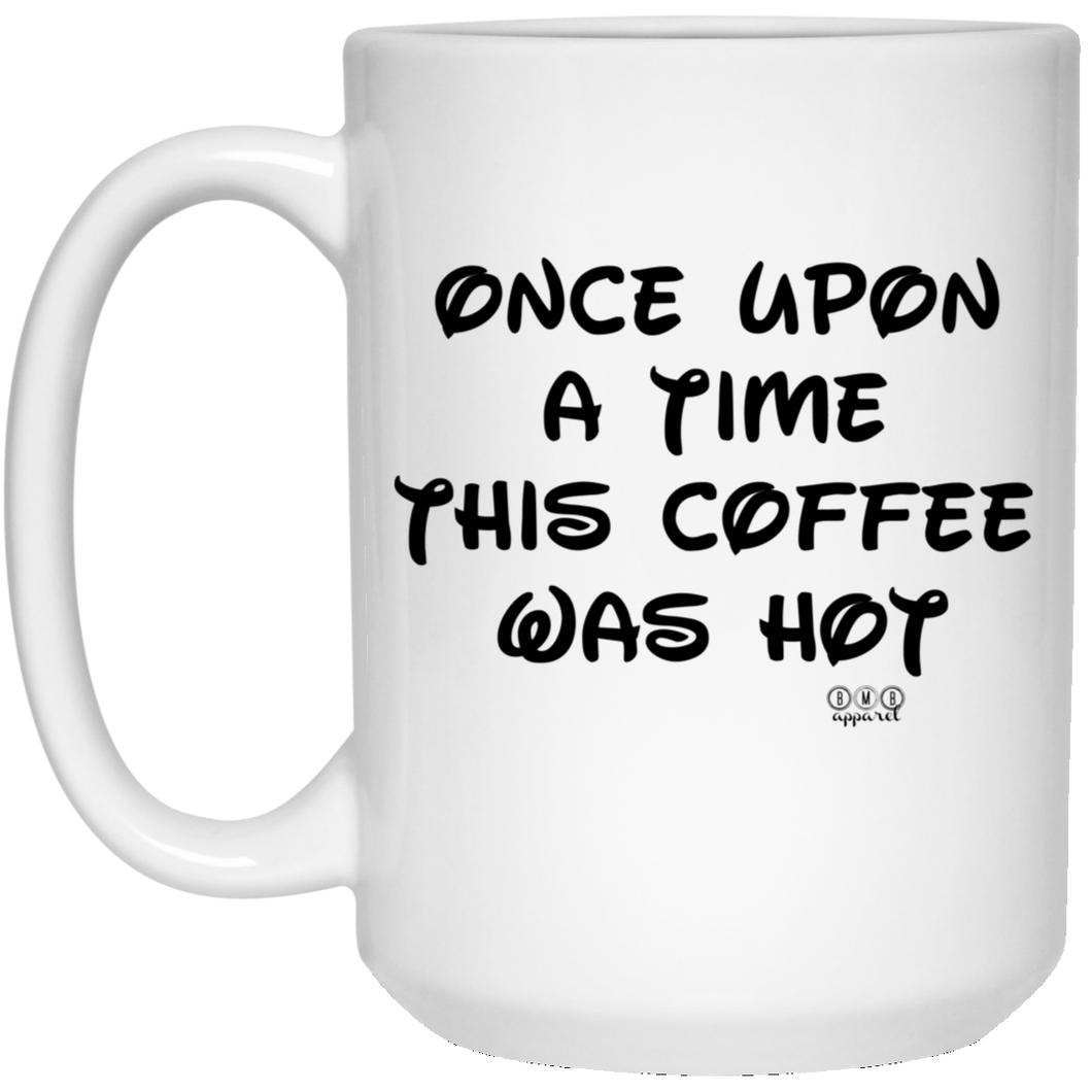 ONCE UPON A TIME -  15 oz. White Mug