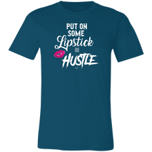 PUT ON SOME LIPSTICK AND HUSTLE - Short-Sleeve T-Shirt